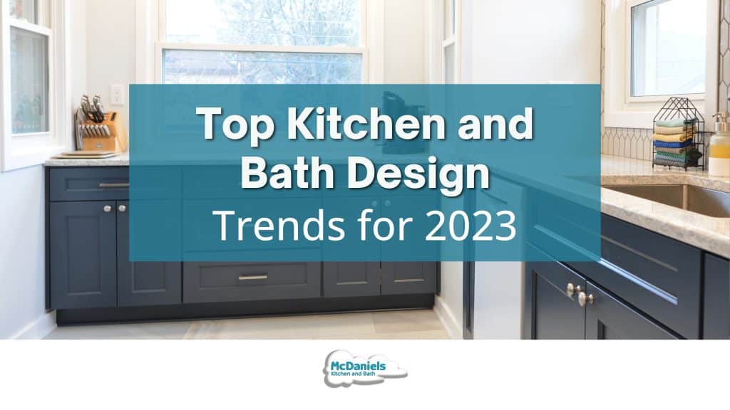 2023 Kitchen And Bath Design Trends | Lansing MI Experts
