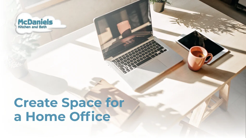 Create Space for a Home Office create space home office mcdaniels