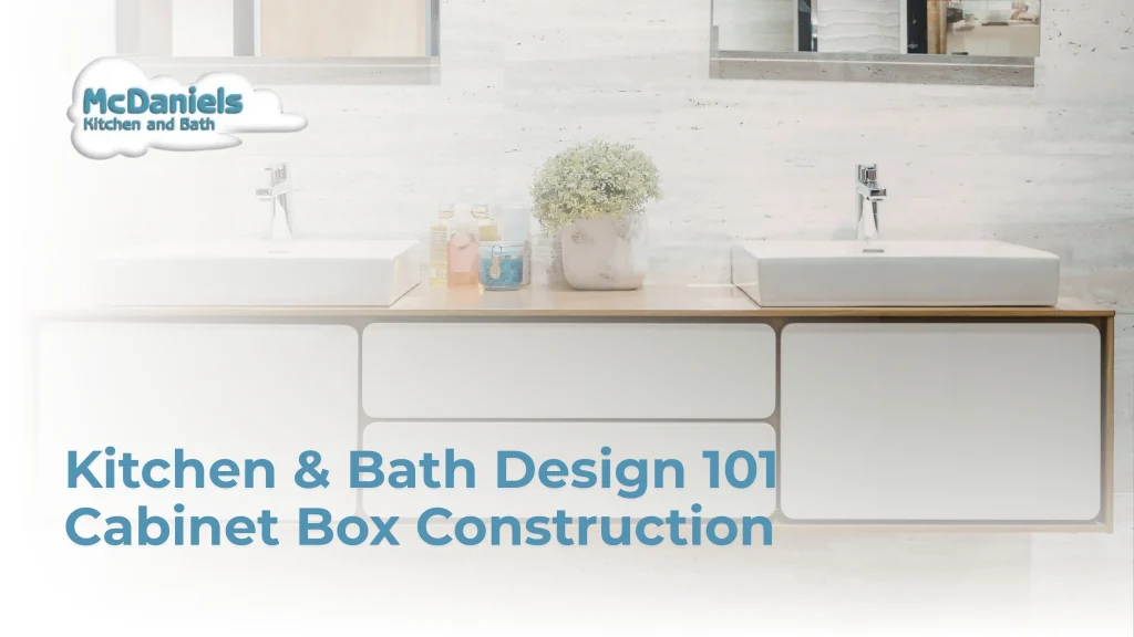 Kitchen and Bath Design 101: Cabinet Box Construction kitchen bath design 101 cabinet box construction