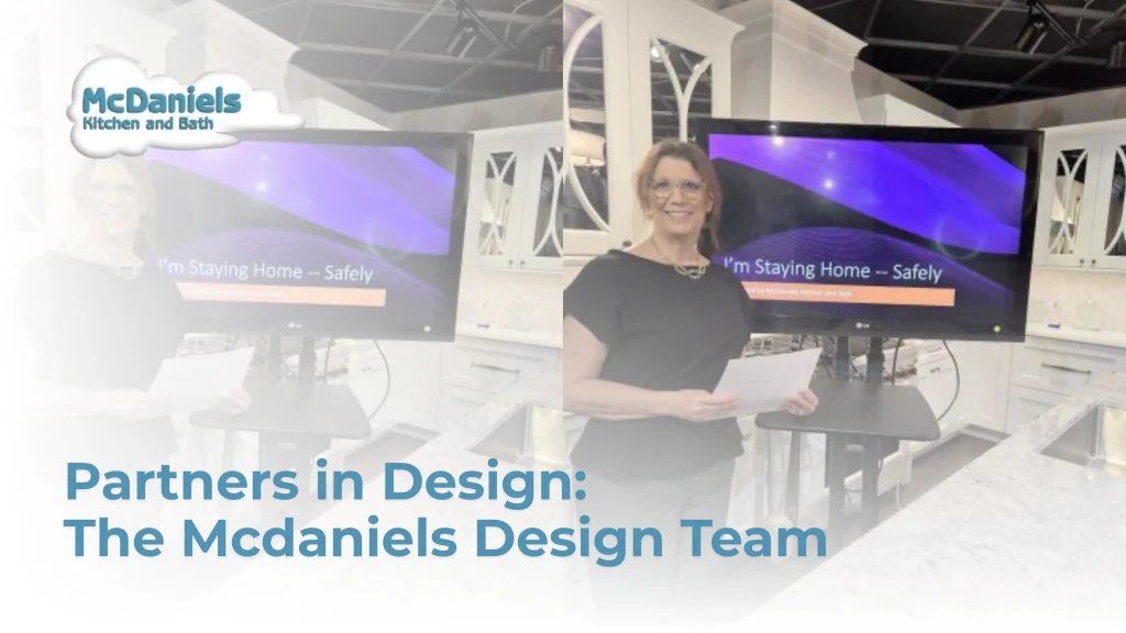 Partners in Design with the McDaniels Design Team mcdaniels kitchen and bath design team partners in design