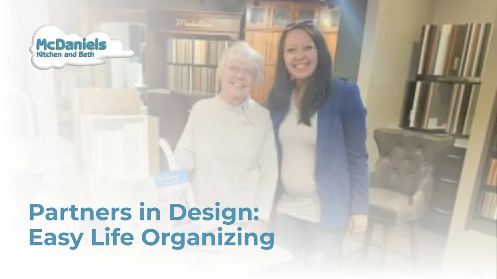 Partners in Design with Easy Life Organizing mcdaniels kitchen and bath easy life organizing partners in design