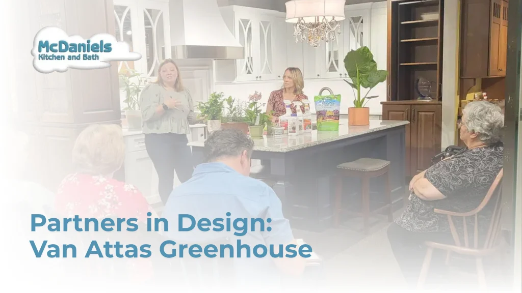 Partners in Design: Van Atta’s Greenhouse with Lisa Bashline mcdaniels kitchen and bath partners in design van attas greenhouse