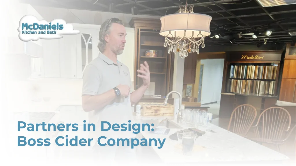 Partners in Design: Boss Cider Company with James Every partners in design mcdaniels kitchen and bath boss cider company