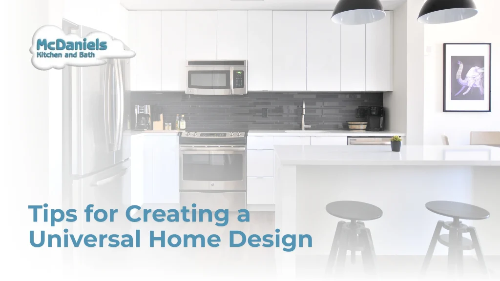 Tips for Creating a Universal Home Design tips for universal home design kitchen remodel