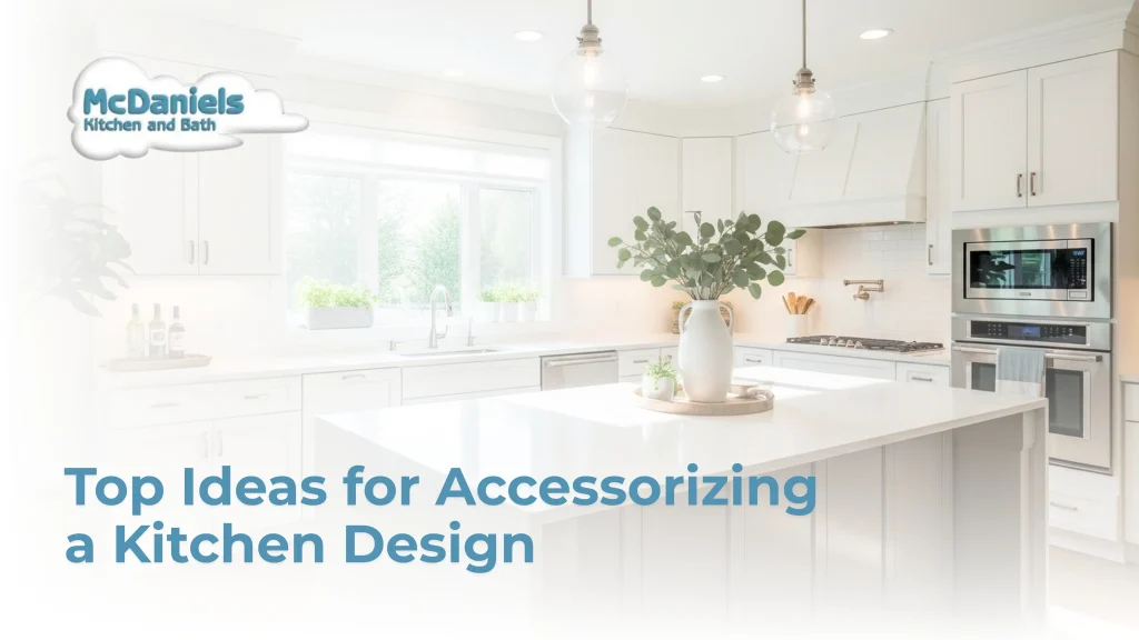 Top Ideas for Accessorizing a Kitchen Design top ideas for accessorizing a kitchen design
