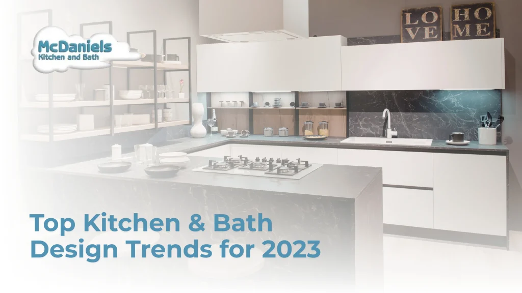 Top Kitchen and Bath Design Trends for 2023 top kitchen and bath design trends 2023