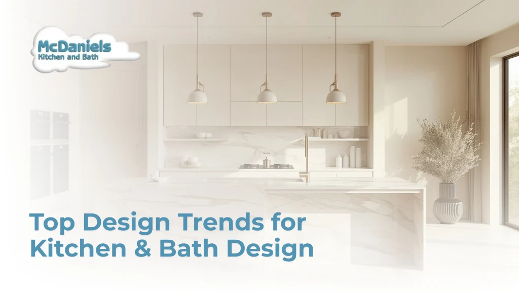Top Design Trends for Kitchen and Bath Design top kitchen bath design trends mcdaniels